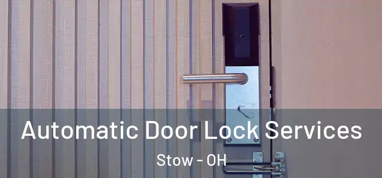 Automatic Door Lock Services Stow - OH