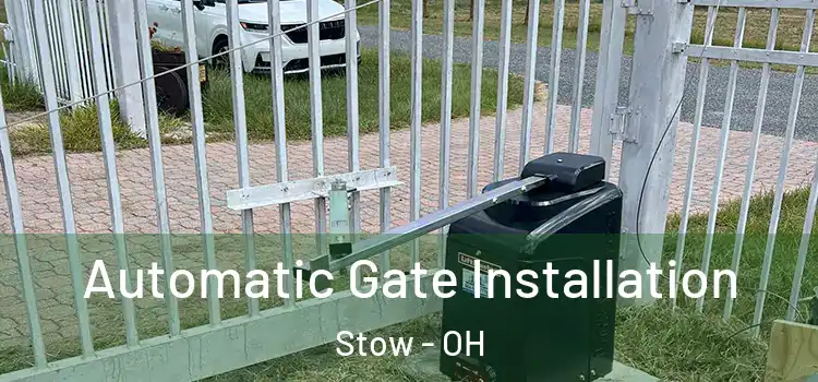  Automatic Gate Installation Stow - OH