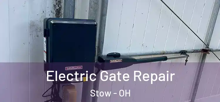 Electric Gate Repair Stow - OH
