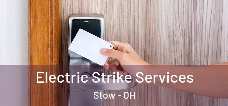  Electric Strike Services Stow - OH