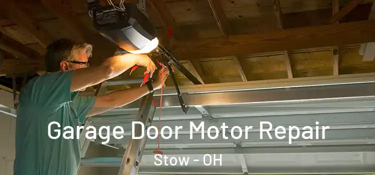  Garage Door Motor Repair Stow - OH