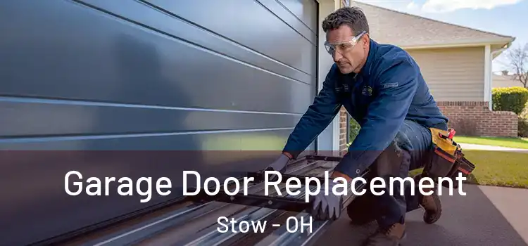  Garage Door Replacement Stow - OH