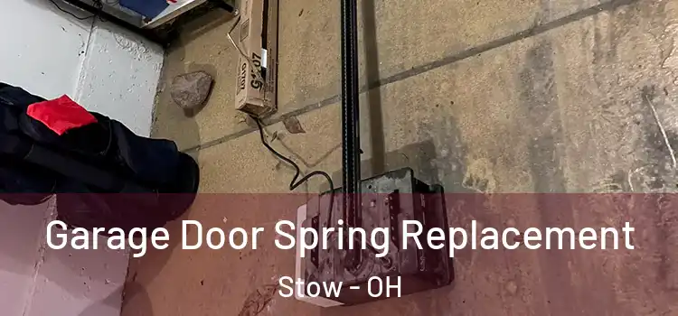  Garage Door Spring Replacement Stow - OH