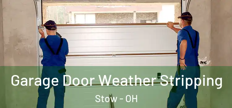  Garage Door Weather Stripping Stow - OH