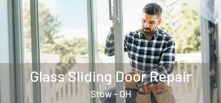  Glass Sliding Door Repair Stow - OH