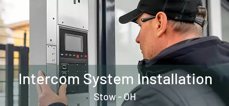 Intercom System Installation Stow - OH