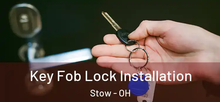  Key Fob Lock Installation Stow - OH