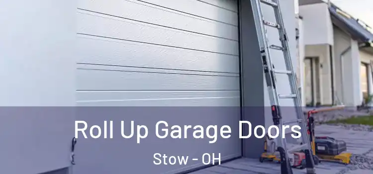  Roll Up Garage Doors Stow - OH