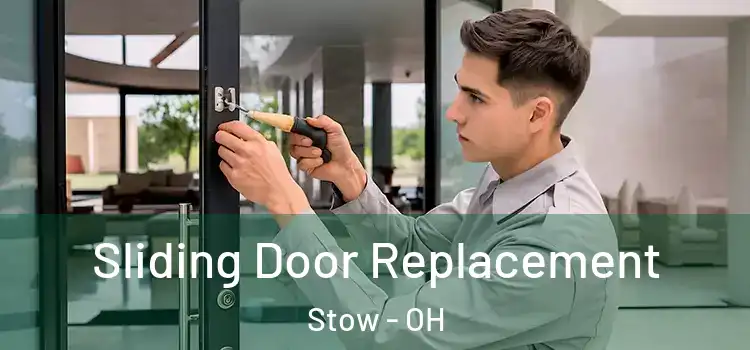  Sliding Door Replacement Stow - OH