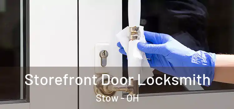  Storefront Door Locksmith Stow - OH